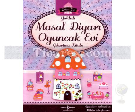 Yaldızlı Masal Diyarı Oyuncak Evi Çıkartma Kitabı | Kolektif - Resim 1