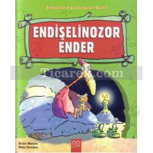 Endişelinozor Ender | Dinozorların da Duyguları Vardır! | Brian Moses, Mike Gordon