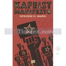 Kafeist Manifesto | Steven D. Ward