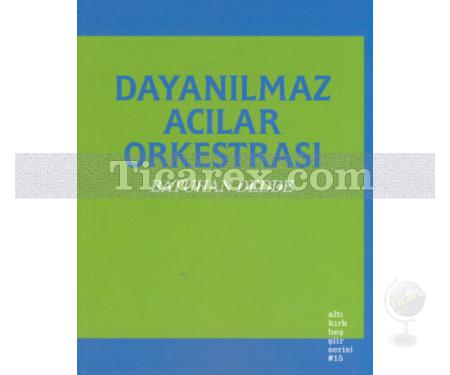 Dayanılmaz Acılar Orkestrası | Batuhan Dedde - Resim 1