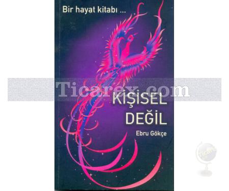 Kişisel Değil | Ebru Gökçe - Resim 1