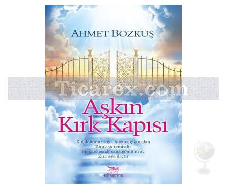 Aşkın Kırk Kapısı | Ahmet Bozkuş - Resim 1