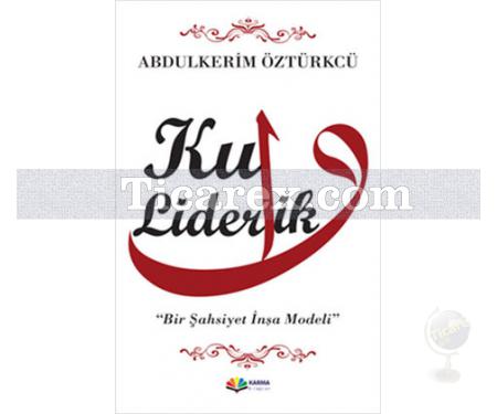 Kul Liderlik | Bir Şahsiyet İnşa Modeli | Abdulkerim Öztürkcü - Resim 1