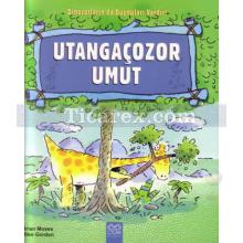 Utangaçozor Umut | Dinozorların da Duyguları Vardır! | Brian Moses, Mike Gordon