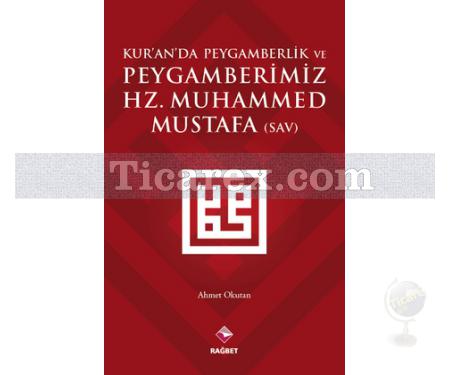 Kur'an'da Peygamberlik ve Peygamberimiz Hz.Muhammed (SAV) | Ahmet Okutan - Resim 1