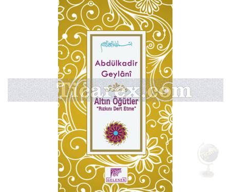 Altın Öğütler | Abdülkadir Geylani - Resim 1