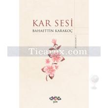 Kar Sesi | Bahaettin Karakoç