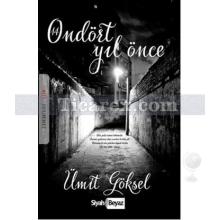 Ondört Yıl Önce | Ümit Göksel