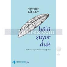 Bölüşüyorduk | Hayrettin Gürsoy