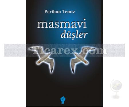 Masmavi Düşler | Perihan Temiz - Resim 1