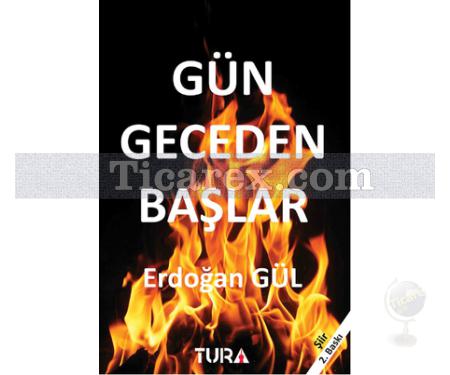 Gün Geceden Başlar | Erdoğan Gül - Resim 1