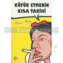 Küfür Etmenin Kısa Tarihi | Melissa Mohr