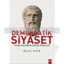 Demokratik Siyaset | Davut Ateş