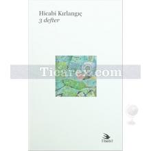 3 Defter | Hicabi Kırlangıç