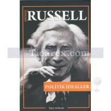 Politik İdealler | Bertrand Russell