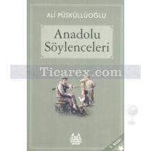 Anadolu Söylenceleri | Ali Püsküllüoğlu