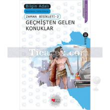 Geçmişten Gelen Konuklar | Zaman Bisikleti 2 | Bilgin Adalı