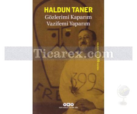 Gözlerimi Kaparım Vazifemi Yaparım | Haldun Taner - Resim 1