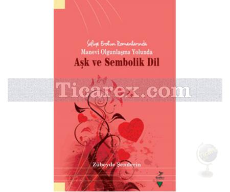 Aşk ve Sembolik Dil | Zübeyde Şenderin - Resim 1