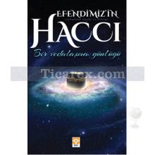 Efendimiz'in Haccı | Kolektif