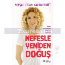 Nefesle Yeniden Doğuş | Nevşah Fidan Karamehmet