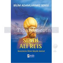 Seydi Ali Reis | Bilim Adamlarımız Serisi | Ali Kuzu