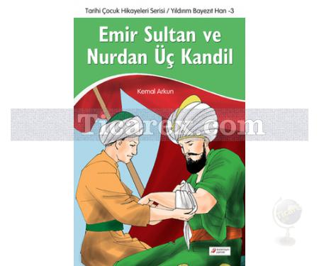 Emir Sultan ve Nurdan Üç Kandil | Kemal Arkun - Resim 1