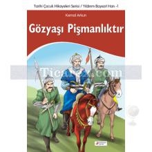 Gözyaşı Pişmanlıktır | Kemal Arkun