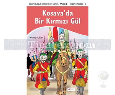 Kosava'da Kırmızı Bir Gül | Kemal Arkun - Resim 1