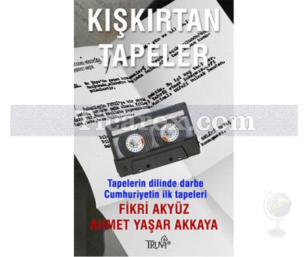 Kışkırtan Tapeler | Fikri Akyüz, Ahmet Yaşar Akkaya - Resim 1