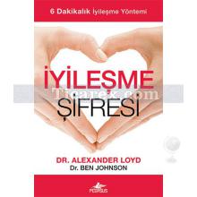 İyileşme Şifresi | 6 Dakikalık İyileşme Yöntemi | Alexander Loyd