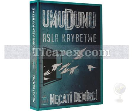 Umudunu Asla Kaybetme | Necati Demirci - Resim 1