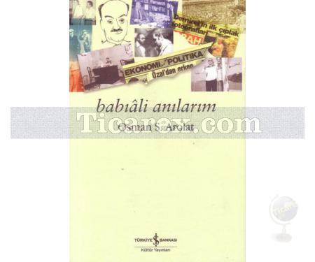 Babıâli Anılarım | Osman S. Arolat - Resim 1