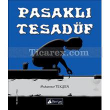 Pasaklı Tesadüf | Muhammet Tekşen