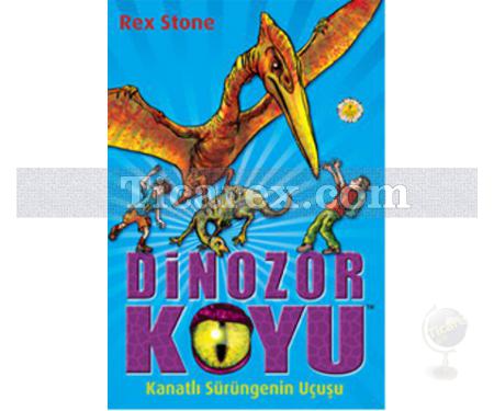 Dinozor Koyu 4 - Kanatlı Sürüngenin Uçuşu | Rex Stone - Resim 1