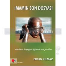 İmamın Son Dosyası | Ertan Yılmaz