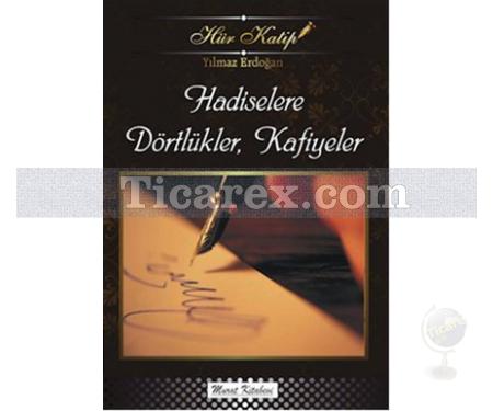 Hür Katip - Hadislerle Dörtlükler, Kafiyeler | Yılmaz Erdoğan - Resim 1