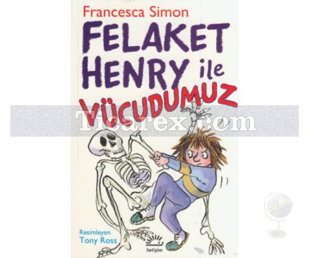 Felaket Henry ile Vücudumuz | Francesca Simon - Resim 1