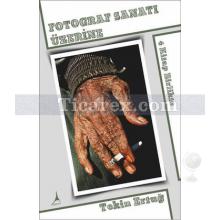 Fotoğraf Sanatı Üzerine | 4 Kitap Birlikte | Tekin Ertuğ