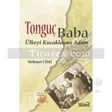 Tonguç Baba | Mehmet Cimi