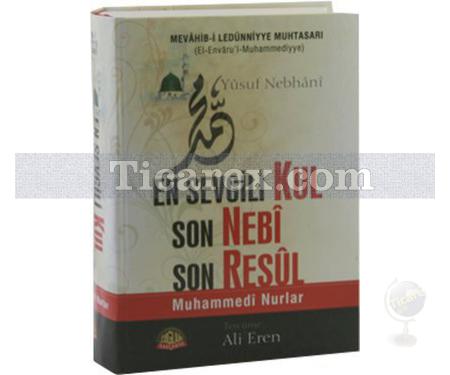 En Sevgili Kul Son Nebi Son Resul | Mevahib-i Ledünniyye Muhtasarı | Yusuf Nebhani - Resim 1