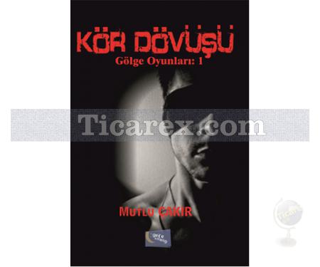 Kör Dövüşü | Gölge Oyunları 1 | Mutlu Çakır - Resim 1