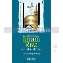 İmam Rıza ve Halife Me'mun | Hasan Hüseyin Güneş