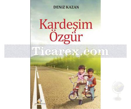 Kardeşim Özgür | Deniz Kazan - Resim 1