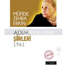 Adım Şiirleri 1961 | Müfide Zehra Erkin