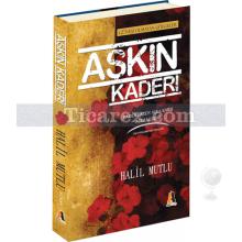 Aşkın Kaderi | Halil Mutlu