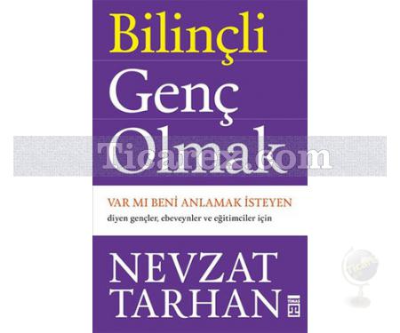 Bilinçli Genç Olmak | Nevzat Tarhan - Resim 1