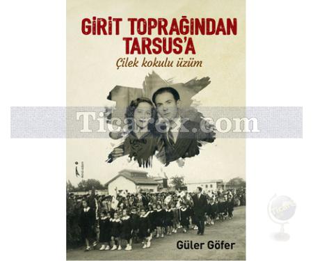 Girit Toprağından Tarsus'a Çilek Kokulu Üzüm | Güler Göfer - Resim 1