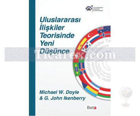 Uluslararası İlişkiler Teorisinde Yeni Düşünce | Michael W. Doyle, G. John Ikenberry - Resim 1