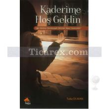 Kaderime Hoş Geldin | Tuba Duman